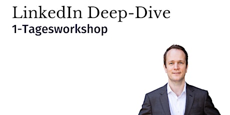 LinkedIn Deep-Dive: Wie gewinne ich Neukunden über LinkedIn? Tickets