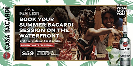 Summer Bacardi Sessions @ Wynyard Pavilion tickets