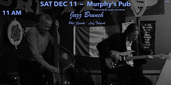 Murphy's Pub Live Jazz Brunch with Phil Sparks & Leif Totusek