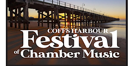 Coffs Harbour Festival of Chamber Music tickets