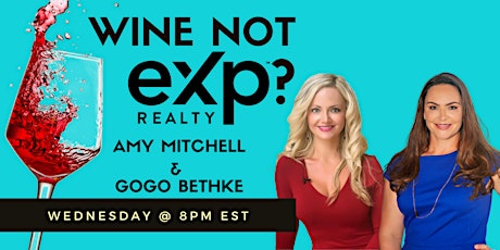 Wine Not eXp with Amy Mitchell & Gogo Bethke