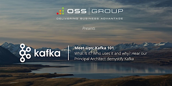 OSS Group Meet-Ups: Kafka 101 - 7 December 2021