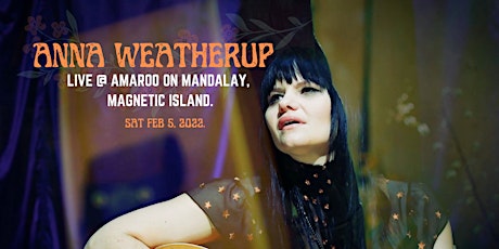 ANNA WEATHERUP LIVE ON MAGNETIC ISLAND tickets