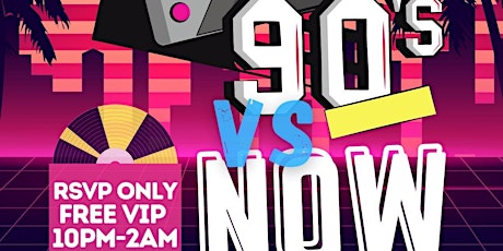 90s VS NOW ~ The Official Party! primary image