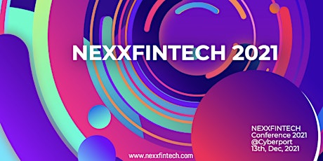 NEXXFINTECH 2021, over 30 speakers fr. finance & tech innovation industries primary image