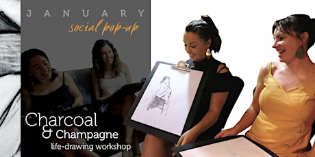 JANUARY - Charcoal & Champagne life-drawing pop-up workshop (Sunday 30th)