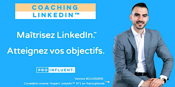Coaching individuel LinkedIn™ avec l'expert LinkedIn™ n°1 en France.