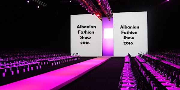 ALBANIAN FASHION SHOW 2016