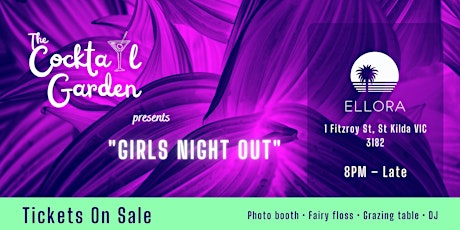 The Cocktail Garden “Girls Night Out” tickets
