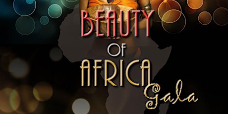 Black Tie Beauty of Africa Gala primary image
