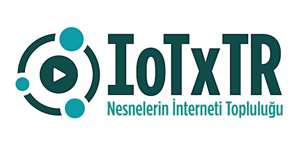 IoTxTR #21 -- Enerji Sektöründe Endüstriyel IoT Uygulamaları