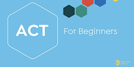 Certified ACT For Beginners: Training in Acceptance & Commitment Therapy tickets