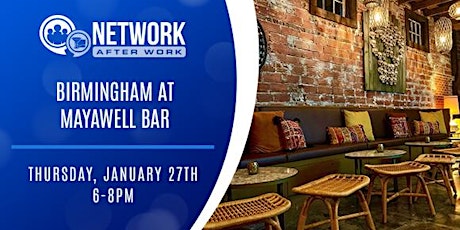 Network After Work Birmingham at Mayawell Bar tickets