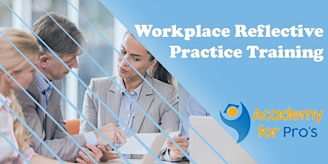 Workplace Reflective Practice 1 Day Training in Columbus, OH tickets
