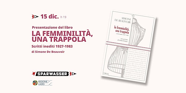 LA FEMMINILITÀ, UNA TRAPPOLA. Scritti inediti 1927-1983
