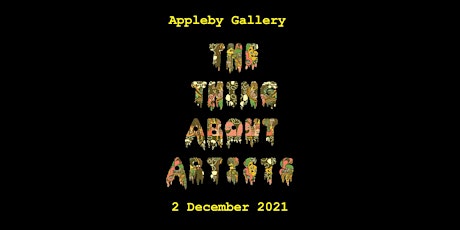 The Thing About Artists - Appleby Gallery primary image