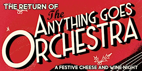 Festive Cheese and Wine with The Anything Goes Orchestra! primary image