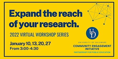Expand the Reach of Your Research: 2022 Virtual Workshop Series tickets