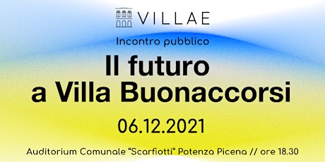 Immagine principale di Il futuro a Villa Buonaccorsi / Presentazione dell’associazione Villae 
