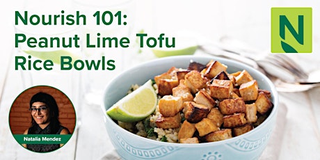 Nourish 101: Peanut Lime Tofu Rice Bowls tickets