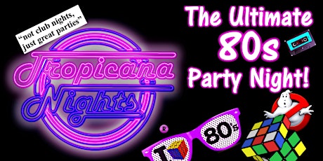 Tropicana Nights 80s Party tickets