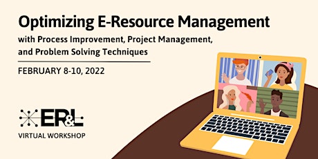 2022 ER&L Virtual Workshop: Optimizing E-Resource Management tickets