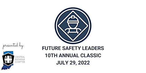 10th Annual Future Safety Leaders  Classic (July 29, 2022)