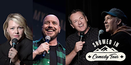 Snowed In Comedy Tour-Swift Current tickets