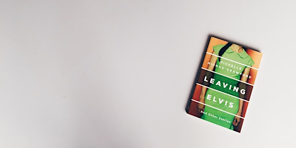 Book launch: Leaving Elvis by Michelle Michau-Crawford