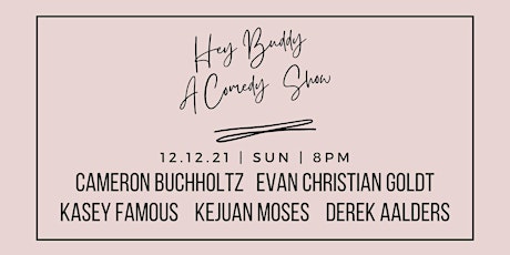 Hey Buddy Comedy 12/12/21