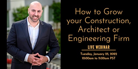 How to Grow your Construction, Architect or Engineering Firm tickets