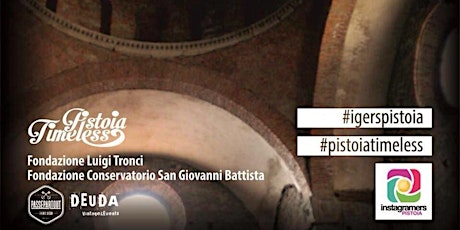 Immagine principale di Instameet “Viaggio nel tempo a Pistoia” 