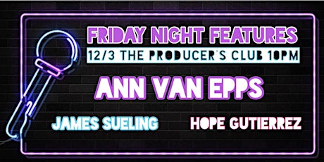 FRIDAY NIGHT FEATURES: Ann Van Epps!