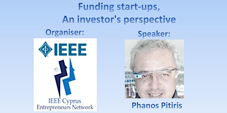 "Funding startups, an investor's perspective" - IEEE Cypus Entrepreneurs Network (EN) Meeting primary image