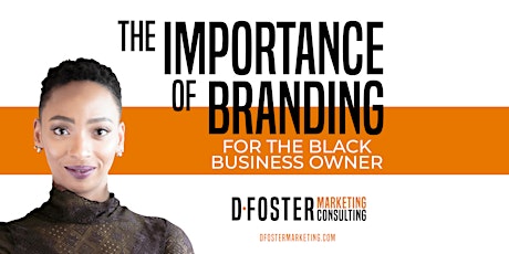 The Importance of Branding - For the Black Business Owner tickets