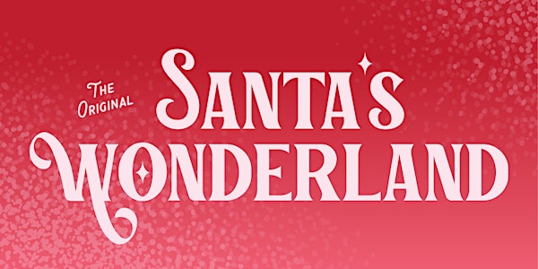 Santa's Wonderland Corporate Sponsorship VIP Tour