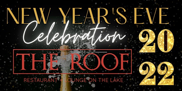New Year's Eve at THE ROOF ON THE LAKE 2022!