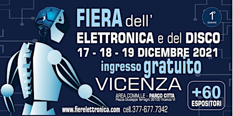 Fiera dell'elettronica e del Disco - Vicenza 17/18/19 Dicembre 2022 primary image