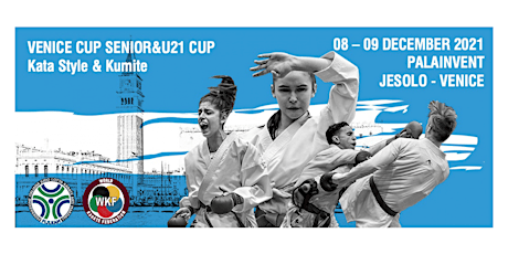 Immagine principale di WKF - VENICE CUP KARATE 2021 - KATA STYLE & KUMITE 