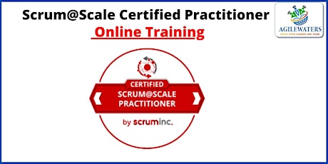Scrum at Scale Certified Practitioner Online Training tickets