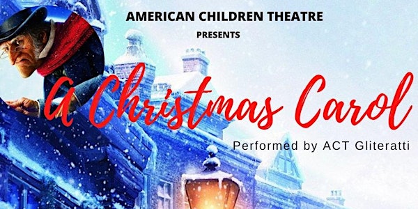 "A Christmas Carol" by ACT Glitteratti