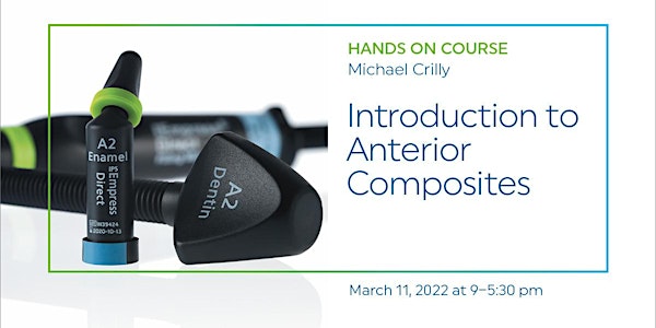 Introduction to Anterior Composites with Michael Crilly
