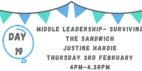 Middle Leadership- Surviving the Sandwich. Learning Festival Day 19.
