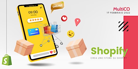 Crea uno store su Shopify - [Evento Gratuito] Realizza il Tuo Ecommerce tickets