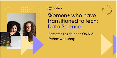 Women+ who have Transitioned to Tech (Data Science Edition)