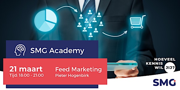 SMG Academy | Feed Marketing | Pieter Hogenbirk