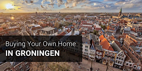 Buying Your Own Home in Groningen (Webinar) tickets