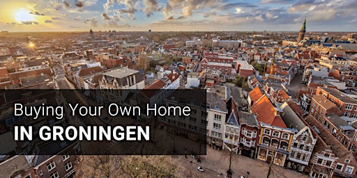 Buying Your Own Home in Groningen (Webinar) primary image