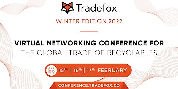TRADEFOX VIRTUAL NETWORKING CONFERENCE - 15th | 16th | 17th | February 2022