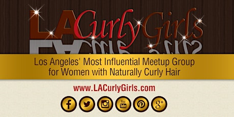International Natural Hair Meetup Day Presented By ByMadeBeautiful Hosted by LA Curly Girls primary image